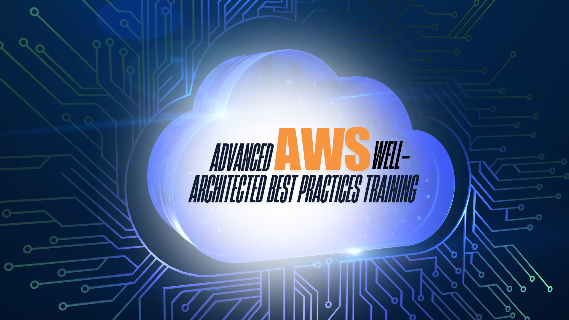 Advance AWS Well-Architected Best Practices Training